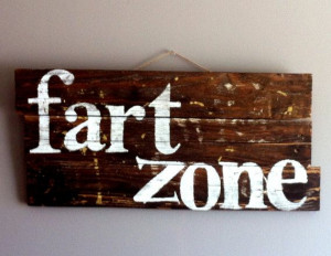Funny humorous quote fart zone reclaimed wood by emc2squared