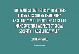 quote-Claire-McCaskill-do-i-want-social-security-to-be-88795.png