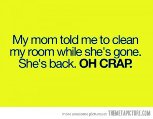 funny clean your room mom