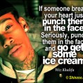 in Life Wiz Khalifa Quote – If Someone Breaks Your Heart Quote ...