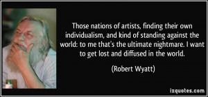 artists, finding their own individualism, and kind of standing against ...