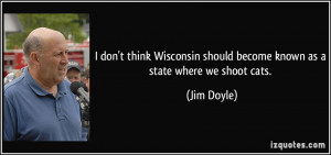 More Jim Doyle Quotes