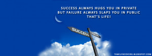 Success always hugs you in private - Life Quotes FB Cover
