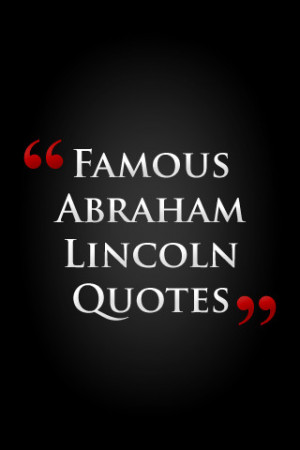 Famous Abraham Lincoln Quotes by Feel Social 1.0