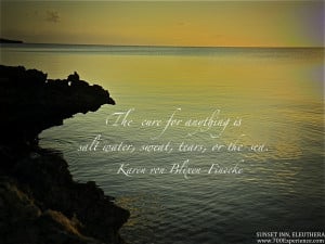The Cure For Anything Is Salt Water, Sweat, Tears Or The Sea ”