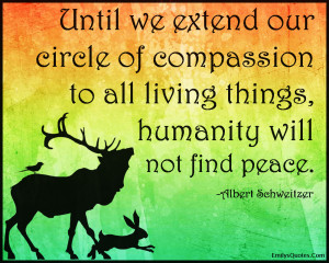 EmilysQuotes.Com - extend, circle, compassion, living things, life ...