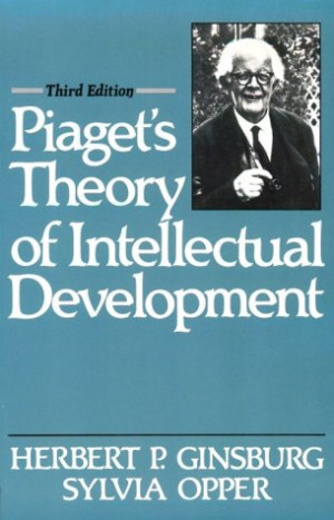 Piaget's Theory of Intellectual Development (3rd Edition)