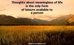 meaningless life quotes - Google Search