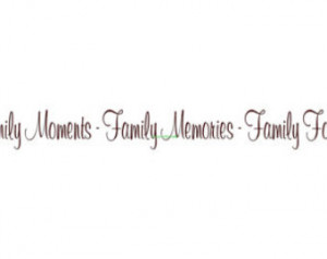 Family Moments Family Memories Fami ly Forever - Wall Decal - Vinyl ...