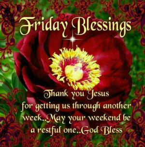 Friday Blessings! Thank you Jesus...