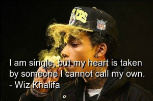 Wiz khalifa, quotes, sayings, single, man, heart, about yourself