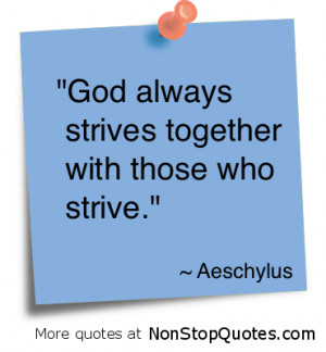 God Always Strives Together with Those Who Strive” ~ God Quote