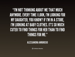 quote Alessandra Ambrosio im not thinking about me that much 171232