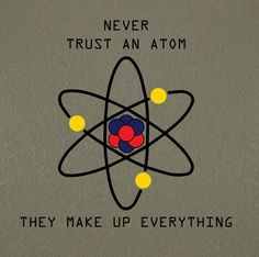 ... 12.00 nerd joke, trust atom, math idea, quote chemistry, atoms quote