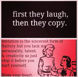 Bless your heart.. I'm flattered.