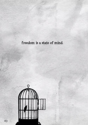 Freedom is a state of mind