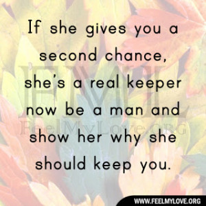... she’s a real keeper now be a man and show her why she should keep