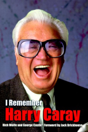 Remember Harry Caray
