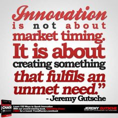 Innovation Fufils an Unmet Need - Innovation Strategy Speaker Jeremy ...
