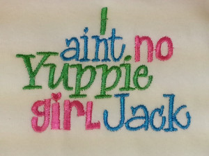 ... Ain't No Yuppie Girl Jack Duck Dynasty Cute Sayings by LaLa4U, $17.00