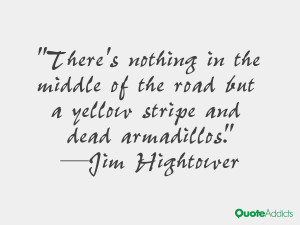 There's nothing in the middle of the road but a yellow stripe and dead ...