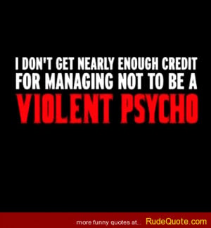 don’t get nearly enough credit for managing not to be a violent ...