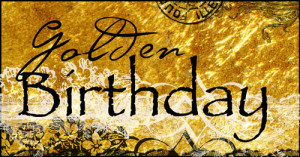 notes birthday quotes birthday wishes birthday greetings your golden ...