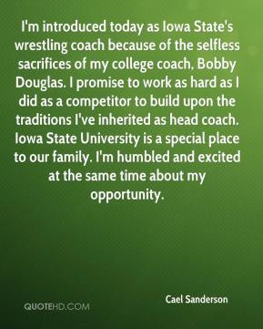 introduced today as Iowa State's wrestling coach because of the ...
