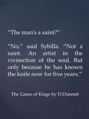 Lymond, the artist. Quote from The Game of Kings by Dorothy Dunnett.