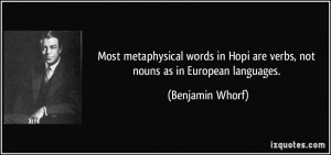 Most metaphysical words in Hopi are verbs, not nouns as in European ...