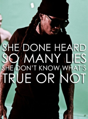 ... Done Heard so Many Lies she Do not Know Whats true or not - Baby Quote