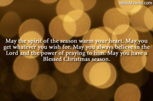 May the spirit of the season warm your heart May you get whatever you