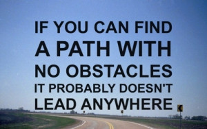 If You Find a Path with No Obstacles, It Probably Doesn't Lead ...