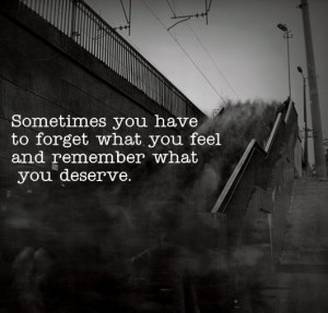remember what you deserve. More inspirational quotes here:http ...