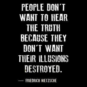Friedrich Nietzsche - Illusions vs. Truth - To find more Famous Quote ...