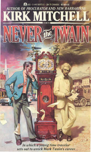 Kirk Mitchell's time travel novel featuring Mark Twain.