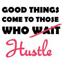 Hustle quotes