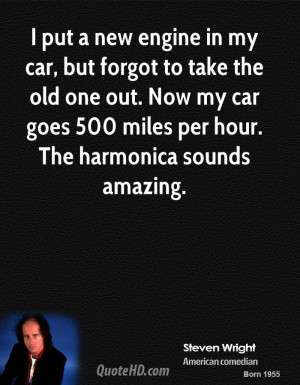 ... out. Now my car goes 500 miles per hour. The harmonica sounds amazing