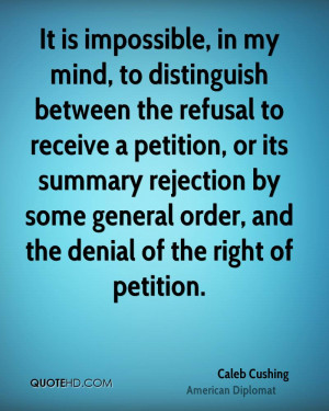 in my mind to distinguish between the refusal to receive a petition