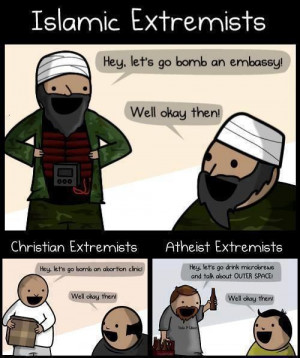 quote extremists muslim vs christian vs atheist funny: True Quotes ...