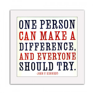 One Person Can Make A Difference Framed JFK Quote