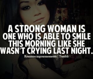 strong woman is one who is able to smile this morning like... / U...