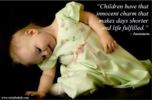 Childhood Innocence Quotes A child's innocence brightens