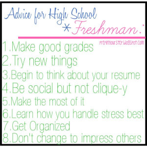 High School Freshman Quotes Advice for high school