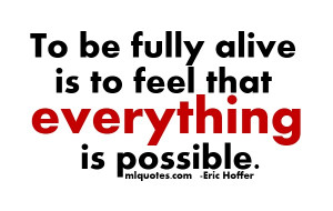 Eric Hoffer Picture Quote. Everything Is Possible - mlquotes