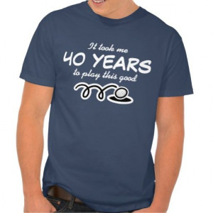 40th Birthday shirt for men | Golfing humor