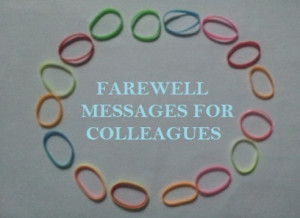 Farewell Messages for Colleagues, Friends, Coworkers or Boss Leaving