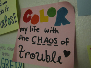 Color My Life with the Chaos of Trouble by acegray9