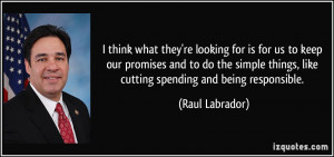 ... simple things, like cutting spending and being responsible. - Raul