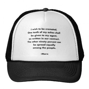 Wish To Be Cremated... Funny Marxist Quote T-Shirt Mesh Hats